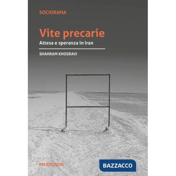 Vite precarie. Attesa e speranza in Iran