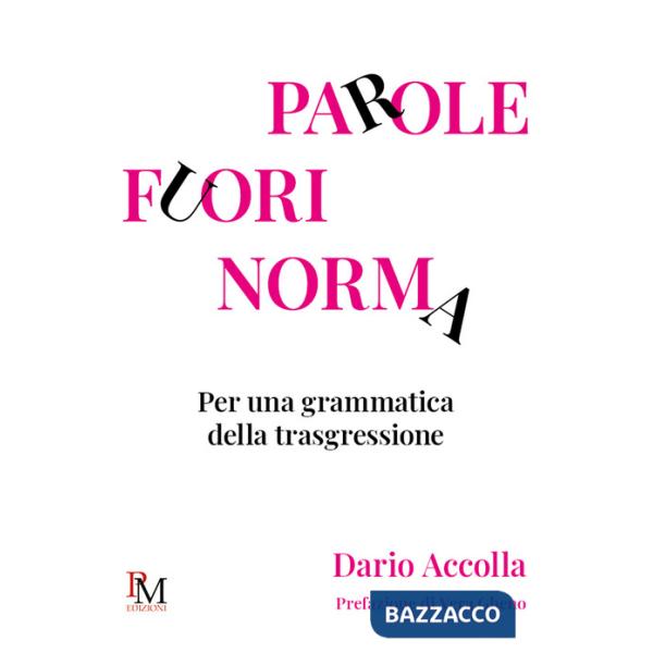 Parole fuori norma. Per una grammatica della trasgressione