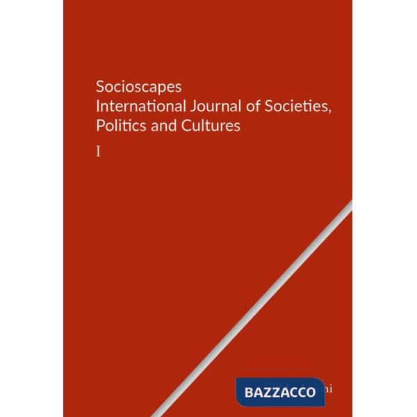 Socioscapes. Ediz. italiana e inglese. Vol. 1: International journal of societies, politics and cultures