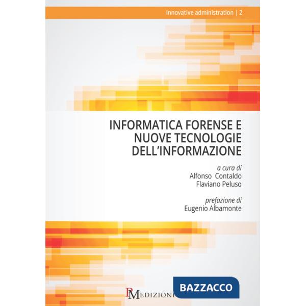 Informatica forense e nuove tecnologie dell'informazione