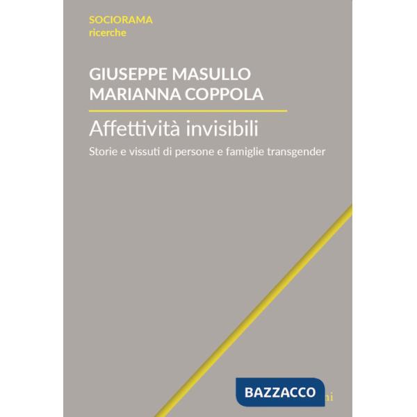 Affettività invisibili. Storie e vissuti di persone e famiglie transgender