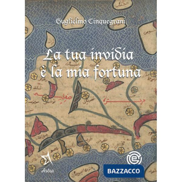 Tua invidia è la mia fortuna (La)