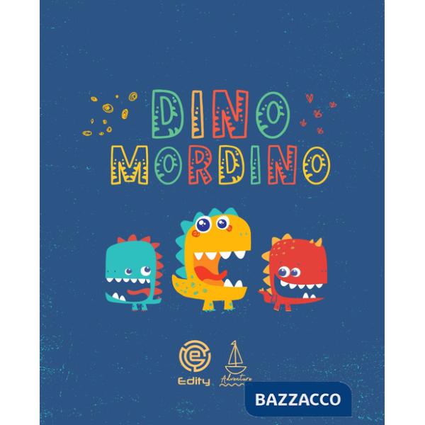 Dino Mordino. Ediz. illustrata