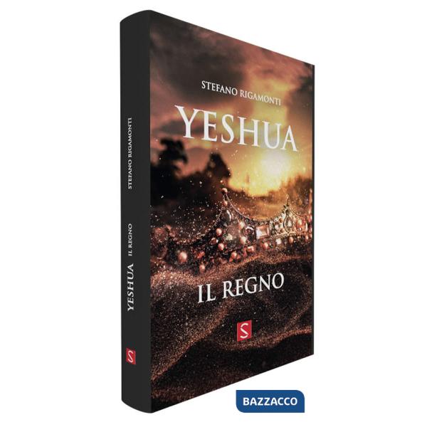 Yeshua. Il regno
