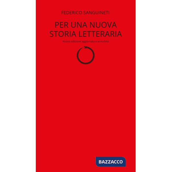 Per una nuova storia letteraria. Nuova ediz.