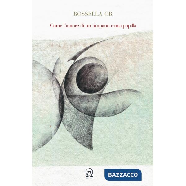 Come l'amore di un timpano e una pupilla