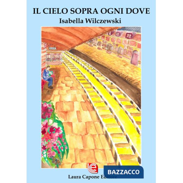 Cielo sopra ogni dove (Il)