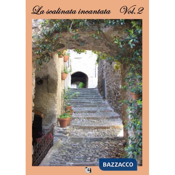 Scalinata incantata. Premio nazionale letteratura italiana contemporanea 8ª edizione (La). Vol. 2