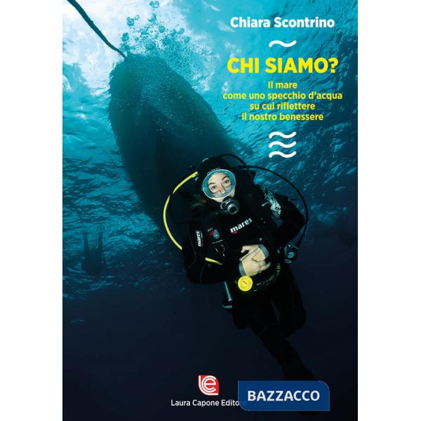 Chi siamo? Il mare come uno specchio d'acqua su cui riflettere il nostro benessere