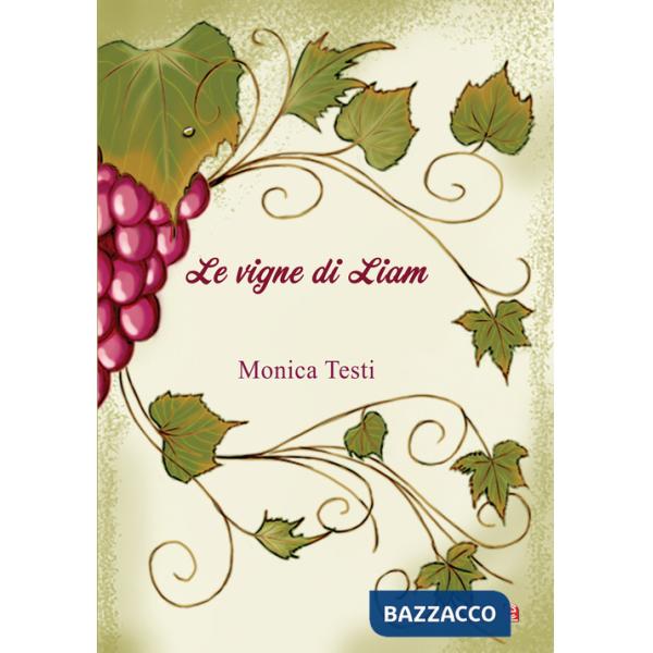 Vigne di Liam. Nuova ediz. (Le)