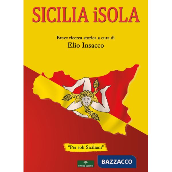 Sicilia iSola. Breve ricerca storica