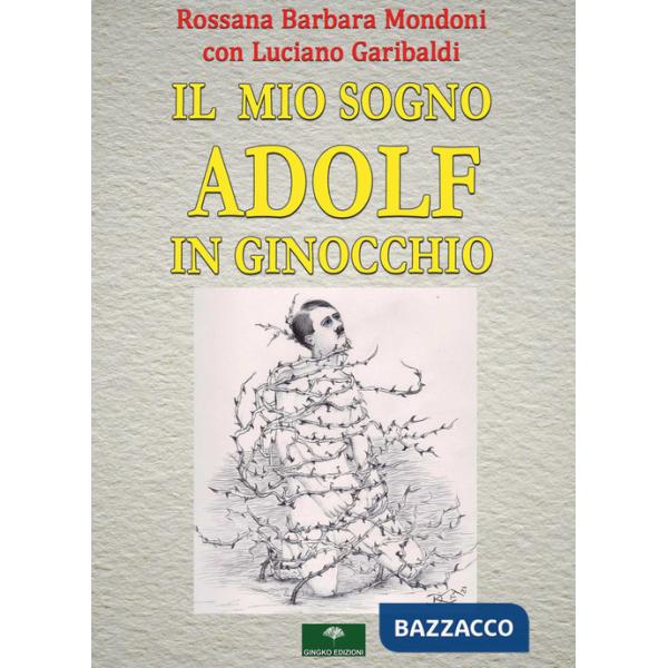 Mio sogno. Adolf in ginocchio (Il)