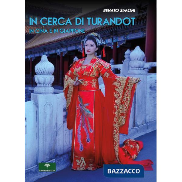 In cerca di Turandot. In Cina e in Giappone