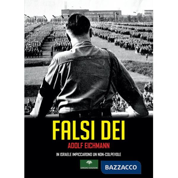 Falsi Dei. In Israele impiccarono un non-colpevole