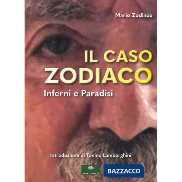 Caso zodiaco. Inferni e paradisi (Il)