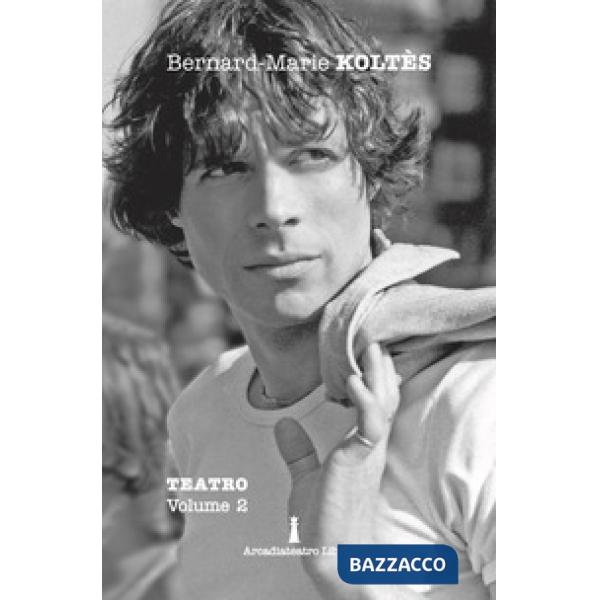 Teatro. Vol. 2: Coco-Tabataba-Storie morte-Il ritorno al deserto-Roberto Zucco