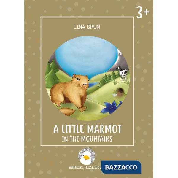 Little marmot in the mountains. Ediz. illustrata (A)