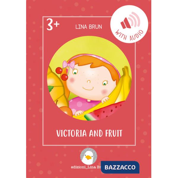 Victoria and fruit. Con File audio per il download