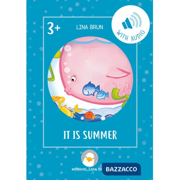 It is summer. Ediz. per la scuola. Con File audio per il download