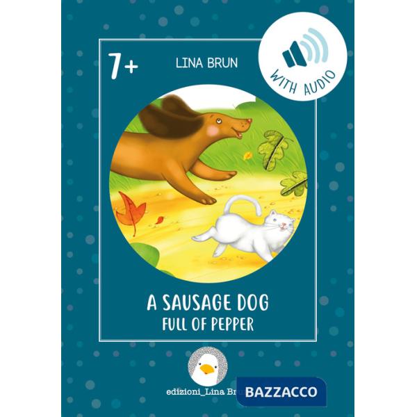 Sausage dog full of pepper. Con File audio per il download (A)