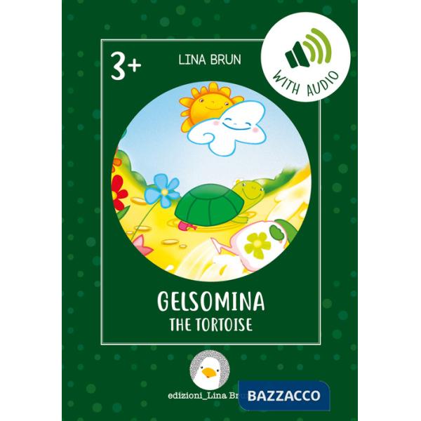 Gelsomina the tortoise. Ediz. per la scuola. Con File audio per il download