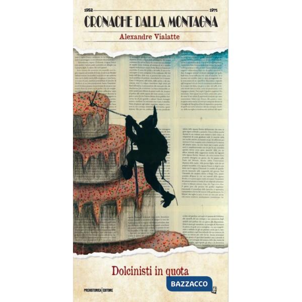 Dolcinisti in quota. Ediz. integrale