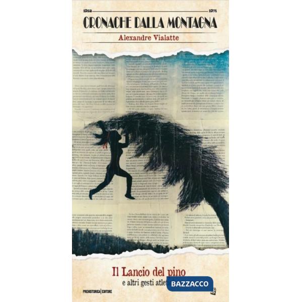 Lancio del pino e altri gesti atletici (Il)