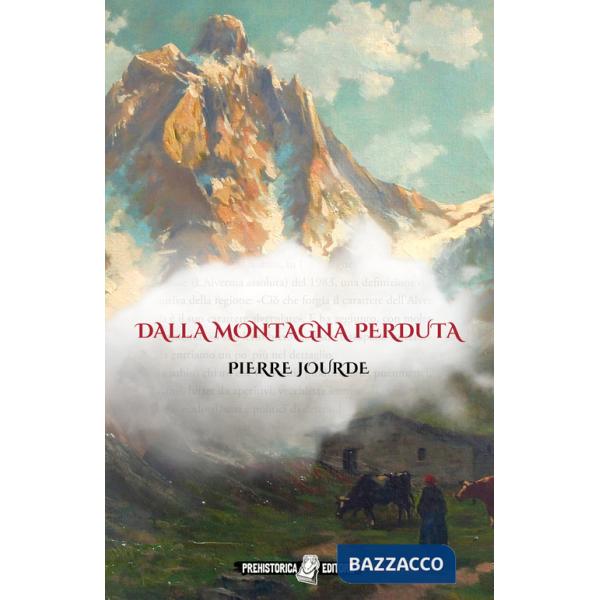 Dalla montagna perduta. Ediz. integrale