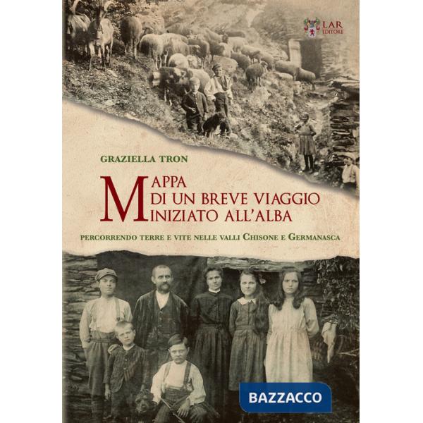 Mappa di un breve viaggio iniziato all'alba. Percorrendo luoghi e vite nelle Valli Chisone e Germanasca