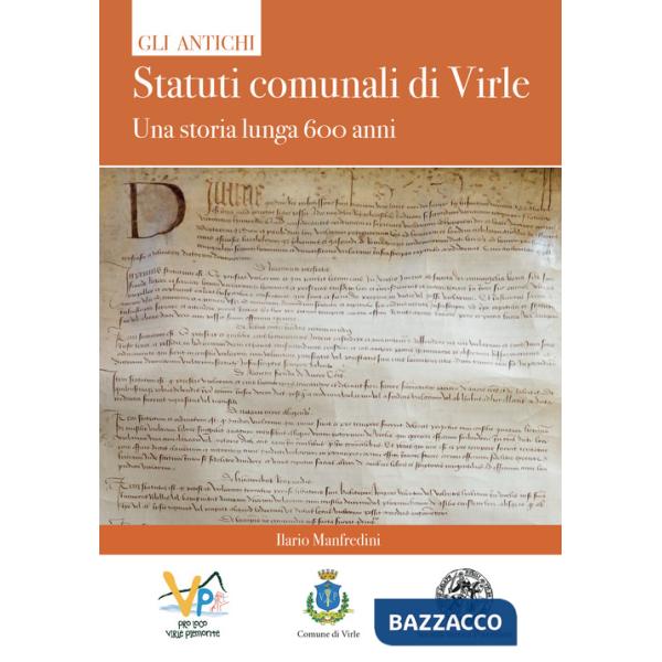 Antichi statuti comunali di Virle. Una storia lunga 600 anni (Gli)