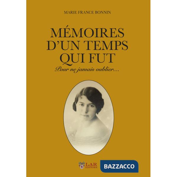 Memoire d'un temp qui fut. Pour ne jamais oublier...