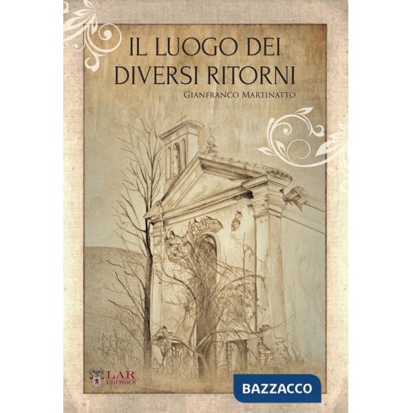 Luogo dei diversi ritorni (Il)