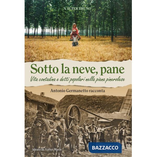 Sotto la neve, pane