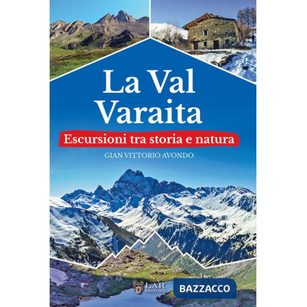 Val Varaita Escursioni tra storia e natura (La)