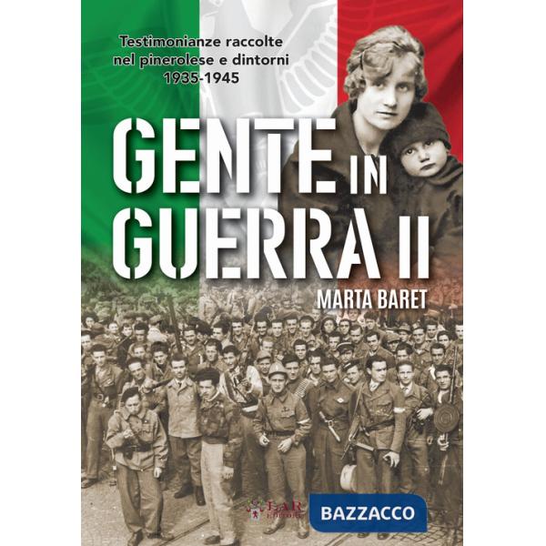 Gente in guerra. Testimonianze nel pinerolese 1935-1945