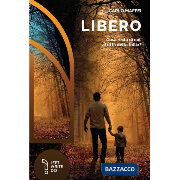 Libero. Cosa resta di noi, al di là della follia?