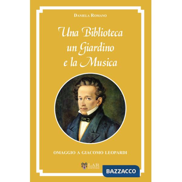 Biblioteca, un giardino e la musica. Omaggio a Giacomo Leopardi (Una)