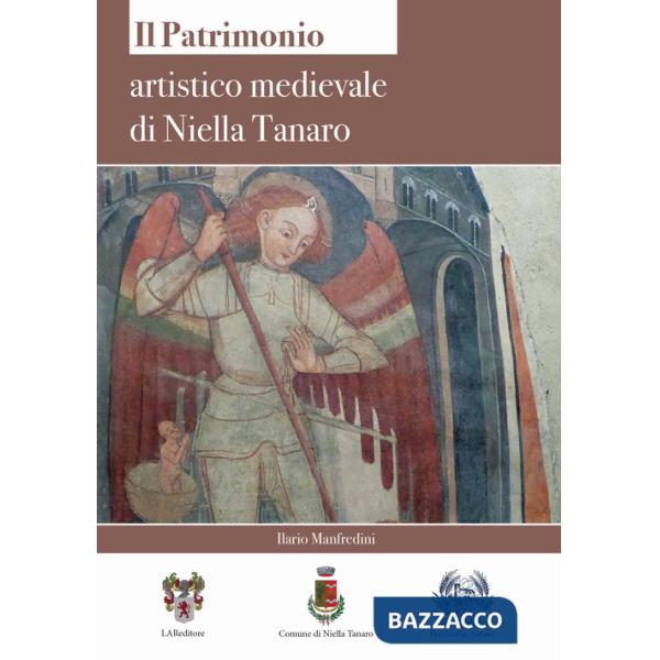 Patrimonio artistico medievale di Niella Tanaro (Il)
