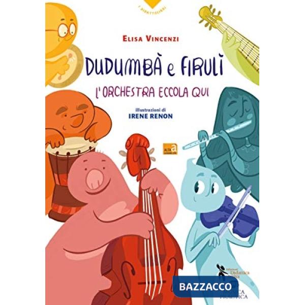 Dudumbà e firulì. L'orchestra eccola qui