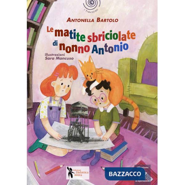 Matite sbriciolate di nonno Antonio (Le)