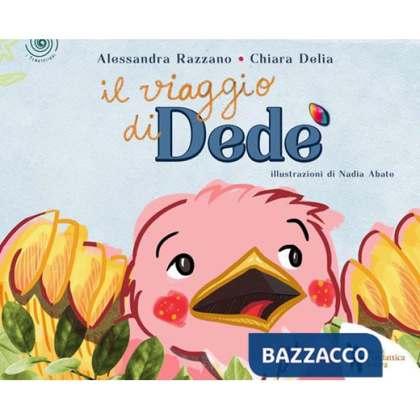 Viaggio di Dedé. Ediz. a colori (Il)