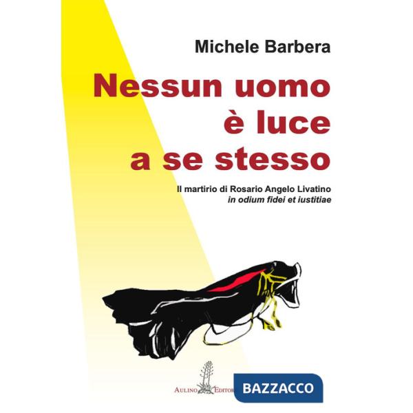 Nessun uomo è luce a se stesso