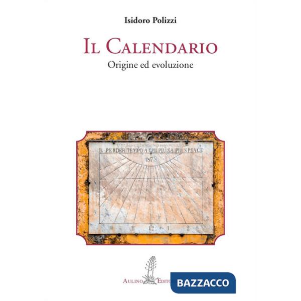 Calendario. Origine ed evoluzione (Il)