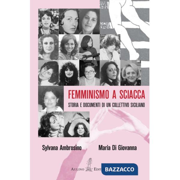 Femminismo a Sciacca. Storia e documenti di un collettivo siciliano