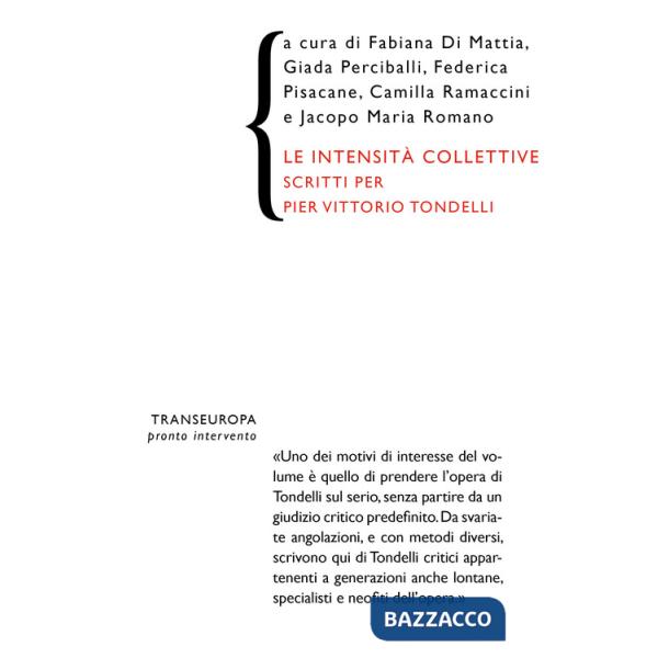 Intensità collettive. Scritti per Pier Vittorio Tondelli (Le)