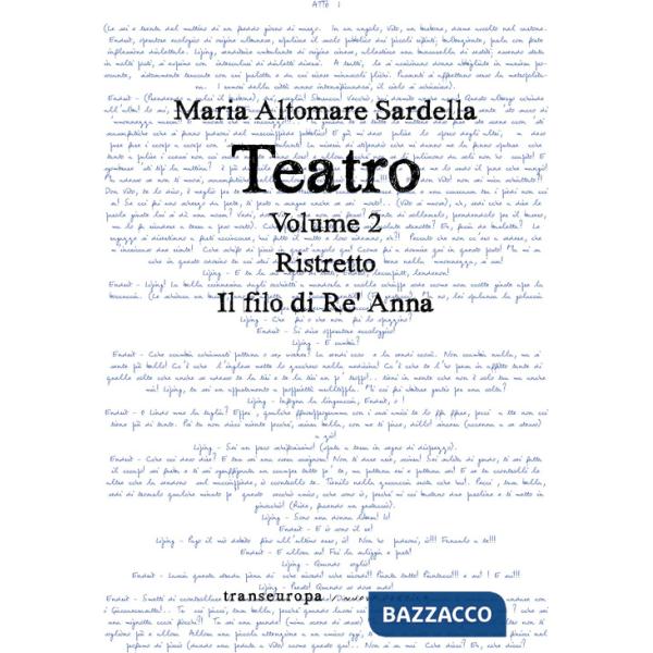 Teatro. Vol. 2: Ristretto-Il filo di Re' Anna