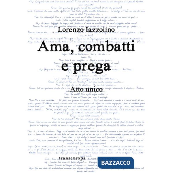 Ama, combatti e prega. Atto unico