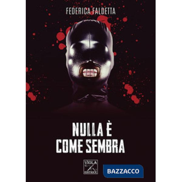 Nulla è come sembra