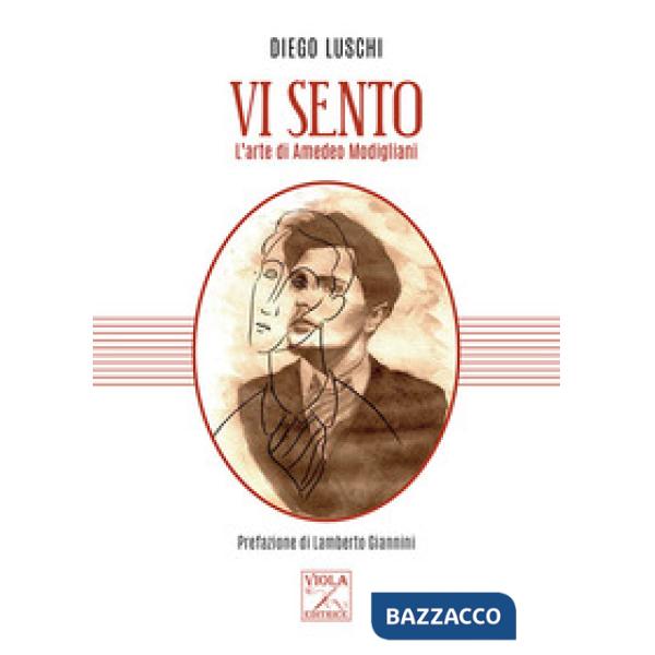 Vi sento. L'arte di Amedeo Modigliani