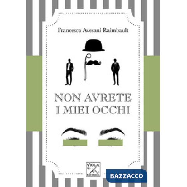 Non avrete i miei occhi